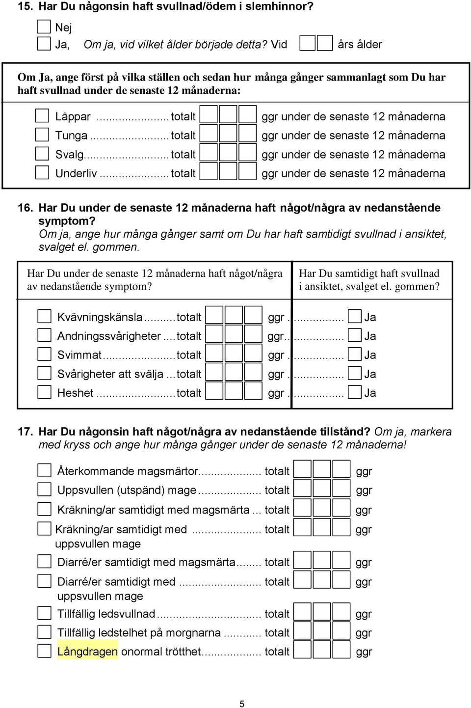 .. totalt under de senaste 12 månaderna under de senaste 12 månaderna under de senaste 12 månaderna under de senaste 12 månaderna 16.