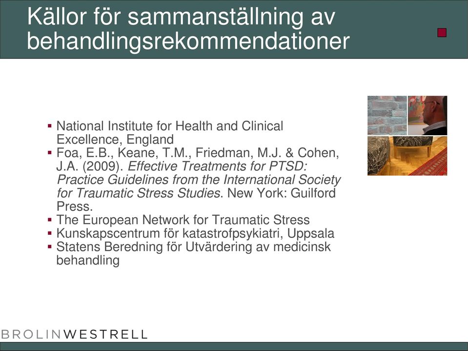 Effective Treatments for PTSD: Practice Guidelines from the International Society for Traumatic Stress Studies.