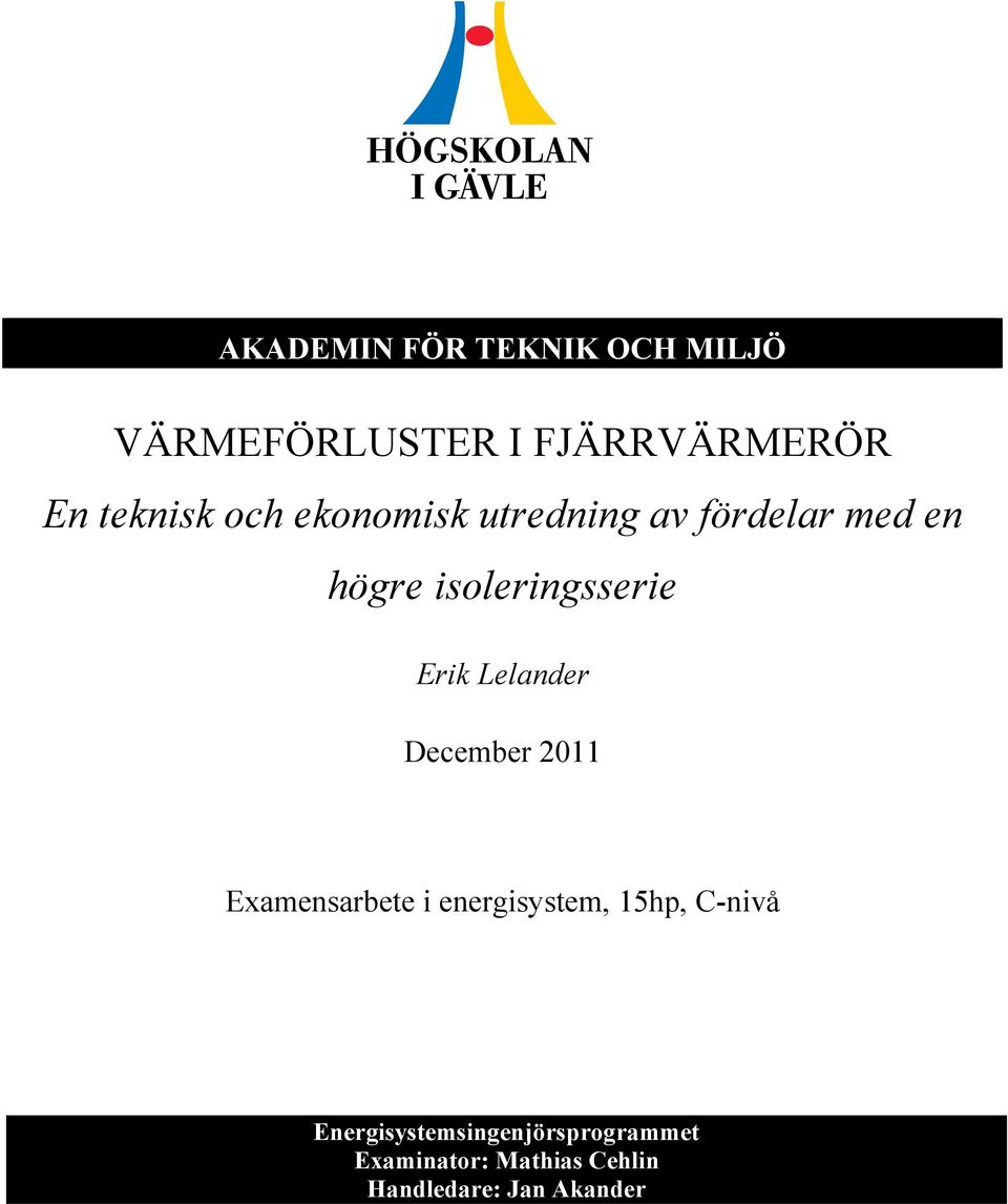 Lelander December 2011 Examensarbete i energisystem, 15hp, C%nivå