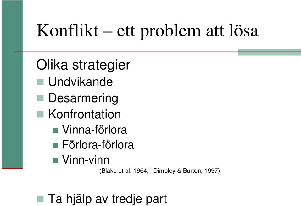 Vinna-förlora Förlora-förlora Vinn-vinn (Blake
