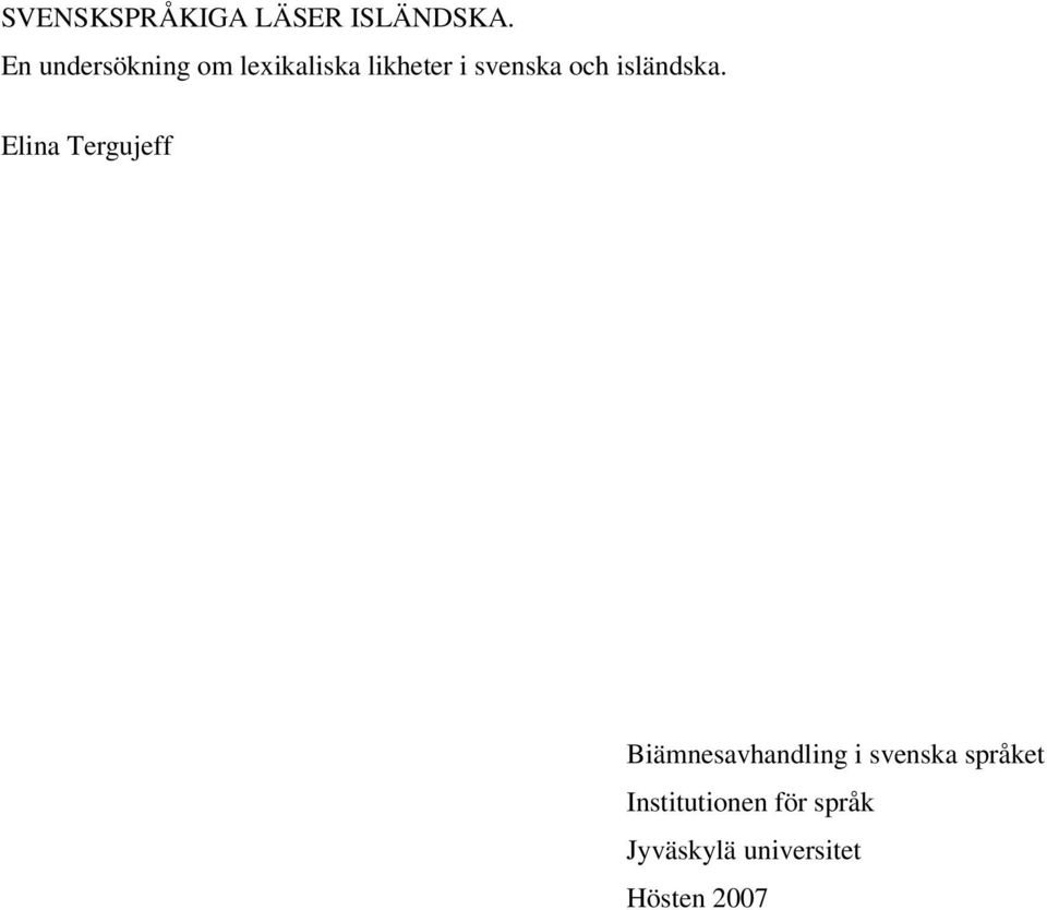 och isländska.