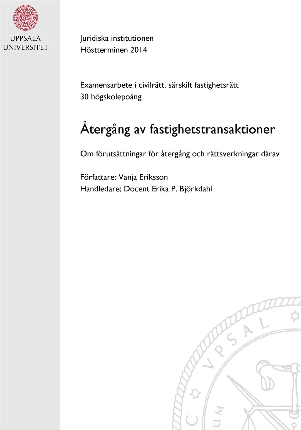 fastighetstransaktioner Om förutsättningar för återgång och