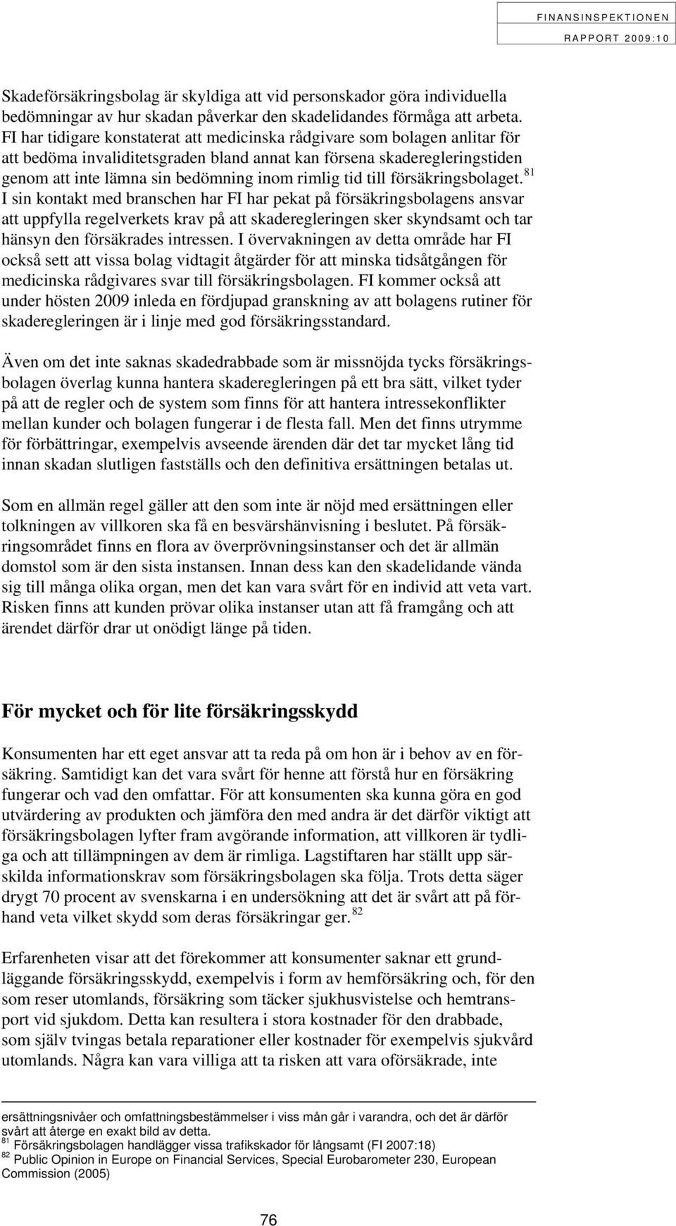 tid till försäkringsbolaget.