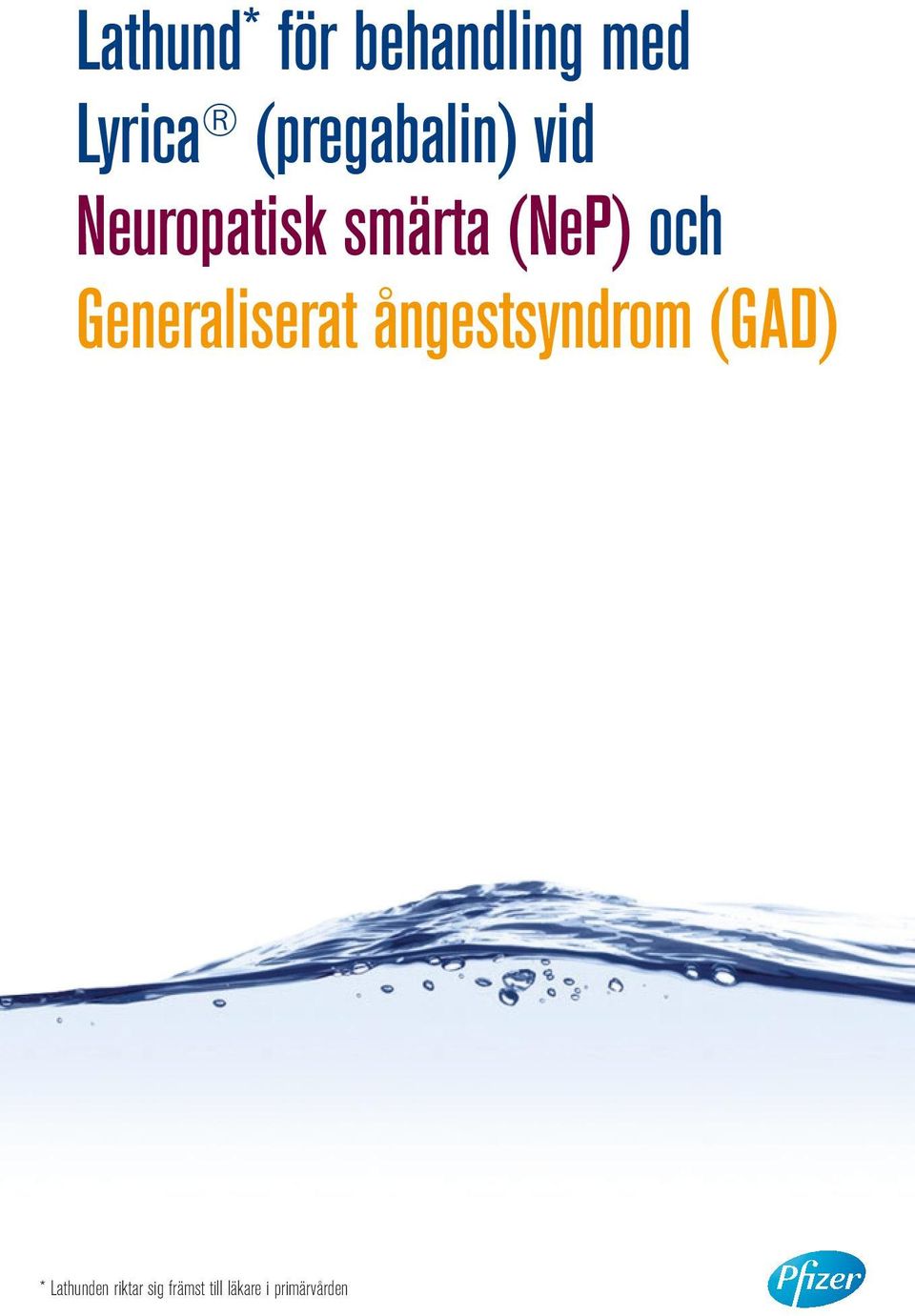 och Generaliserat ångestsyndrom (GAD) *