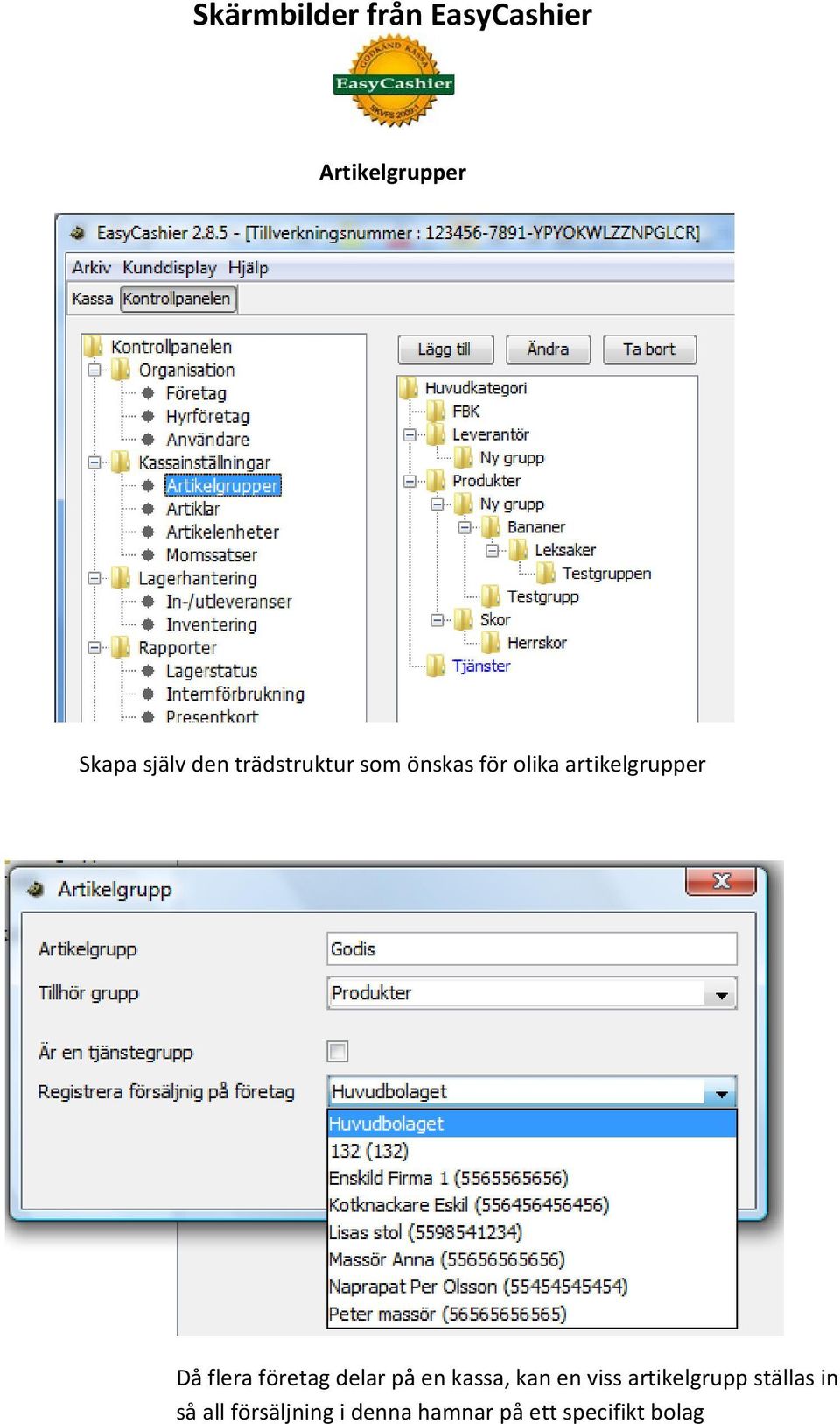 delar på en kassa, kan en viss artikelgrupp ställas