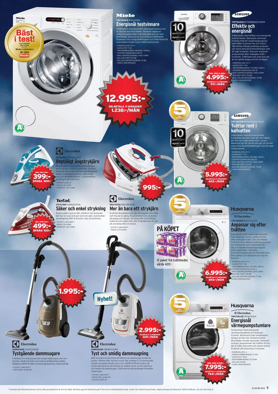 Automatisk rengöring av tvättmedelsfacket. TETVINNARE RÅD & RÖN Tvättmaskin med hållbar och energisnål invertermotor.