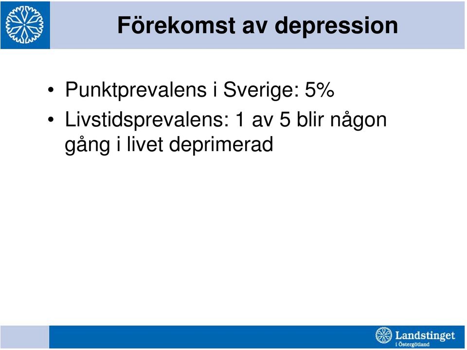 Livstidsprevalens: 1 av 5