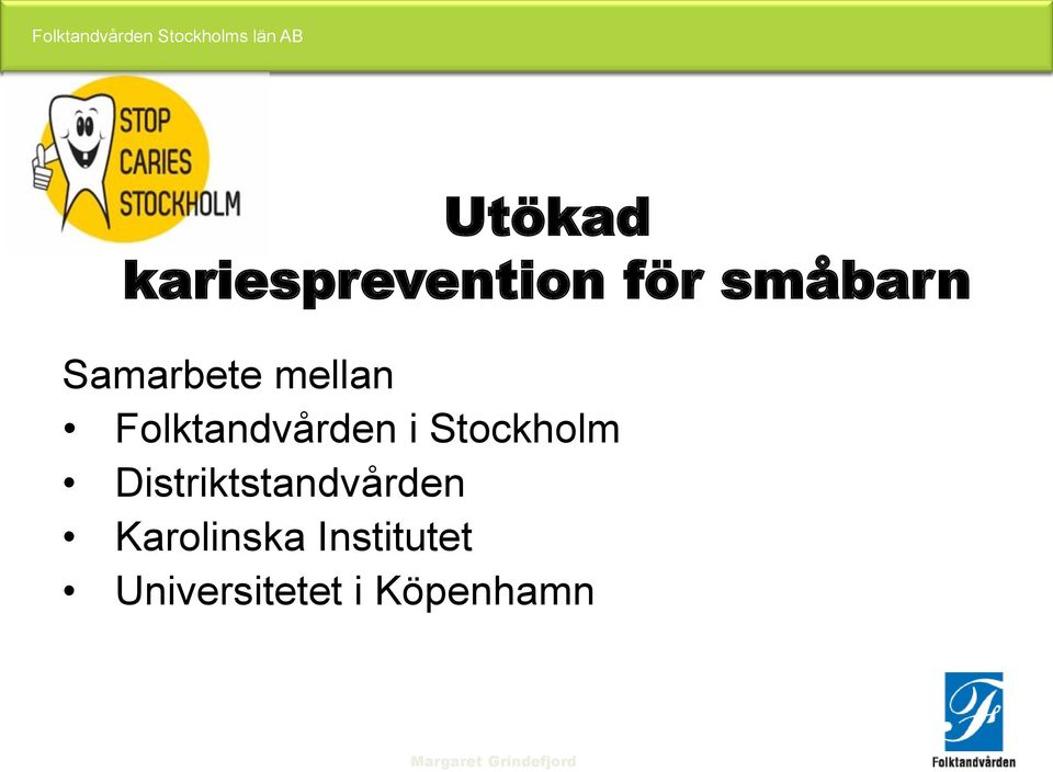 Stockholm Distriktstandvården Karolinska