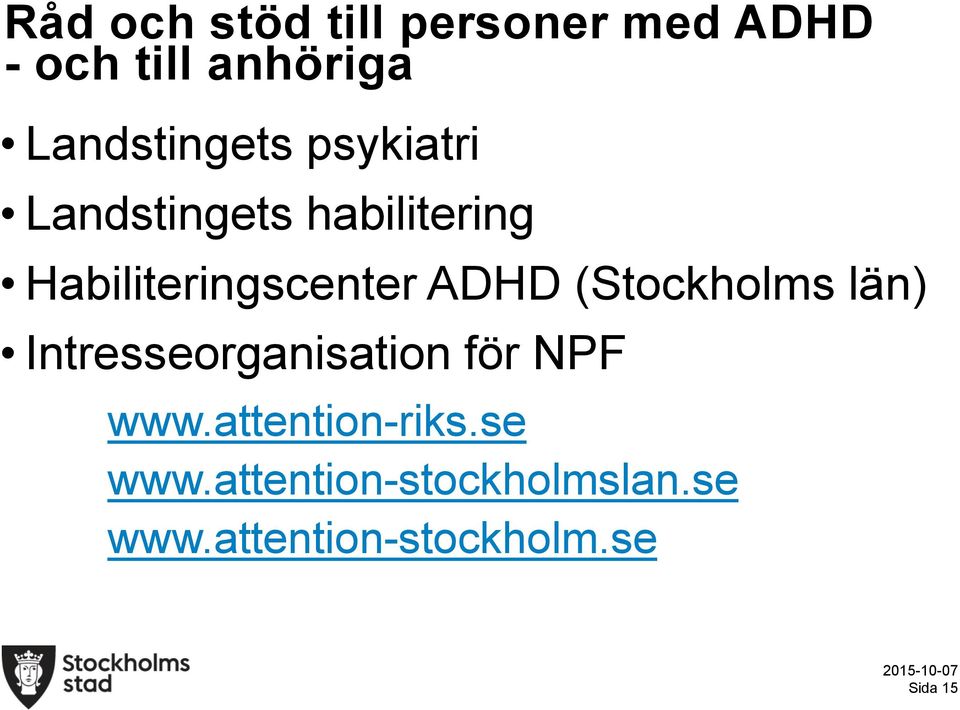 Habiliteringscenter ADHD (Stockholms län) Intresseorganisation