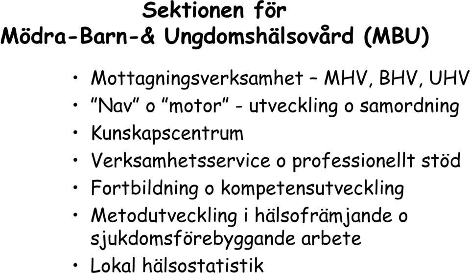 Verksamhetsservice o professionellt stöd Fortbildning o