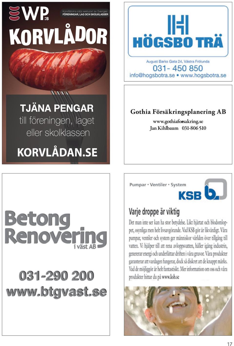 Gata, 031-89 64 00 TJÄNA PENGAR till föreningen, laget eller skolklassen