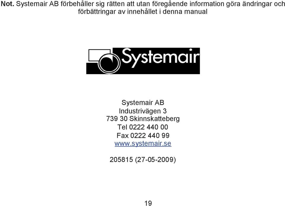 denna manual Systemair AB Industrivägen 3 739 30