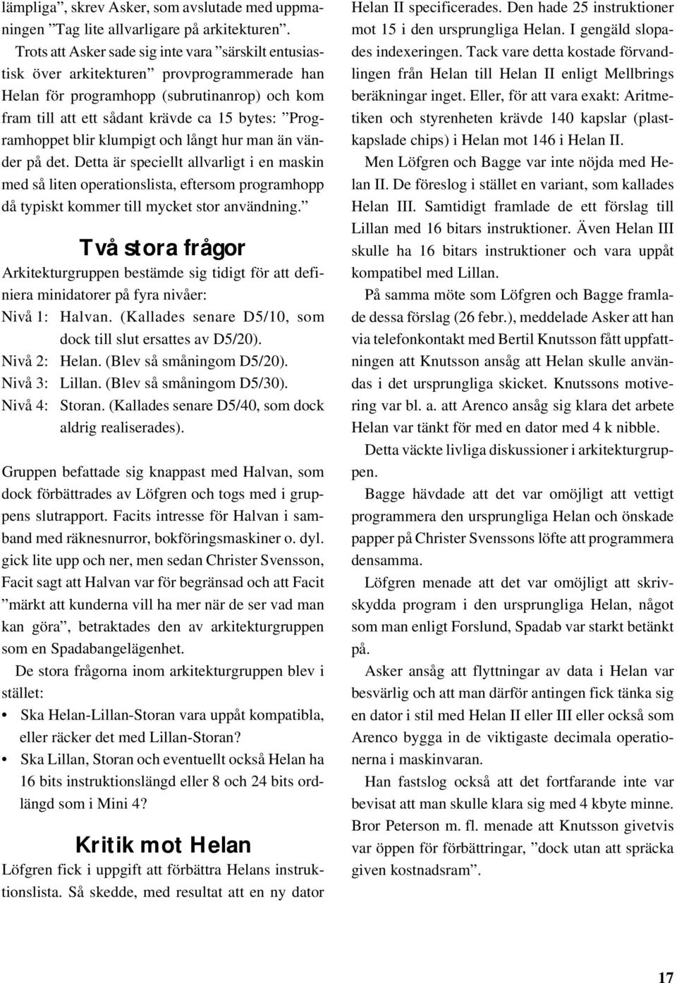 Programhoppet blir klumpigt och långt hur man än vänder på det.
