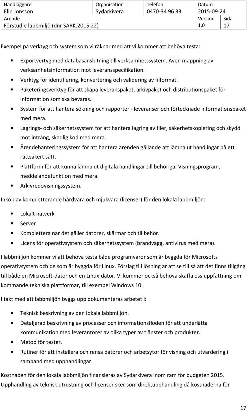 Paketeringsverktyg för att skapa leveranspaket, arkivpaket och distributionspaket för information som ska bevaras.