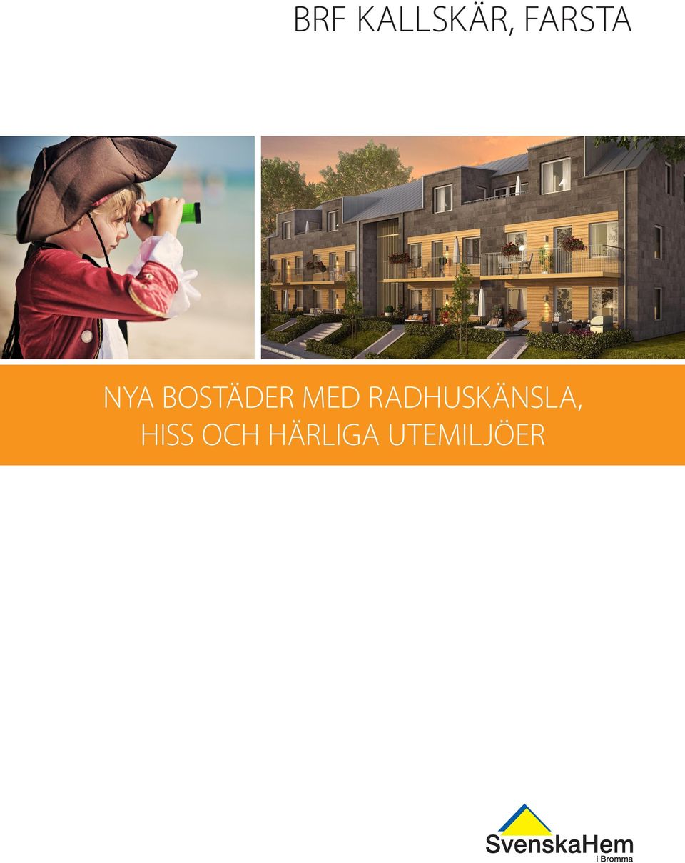 MED RADHUSKÄNSLA,