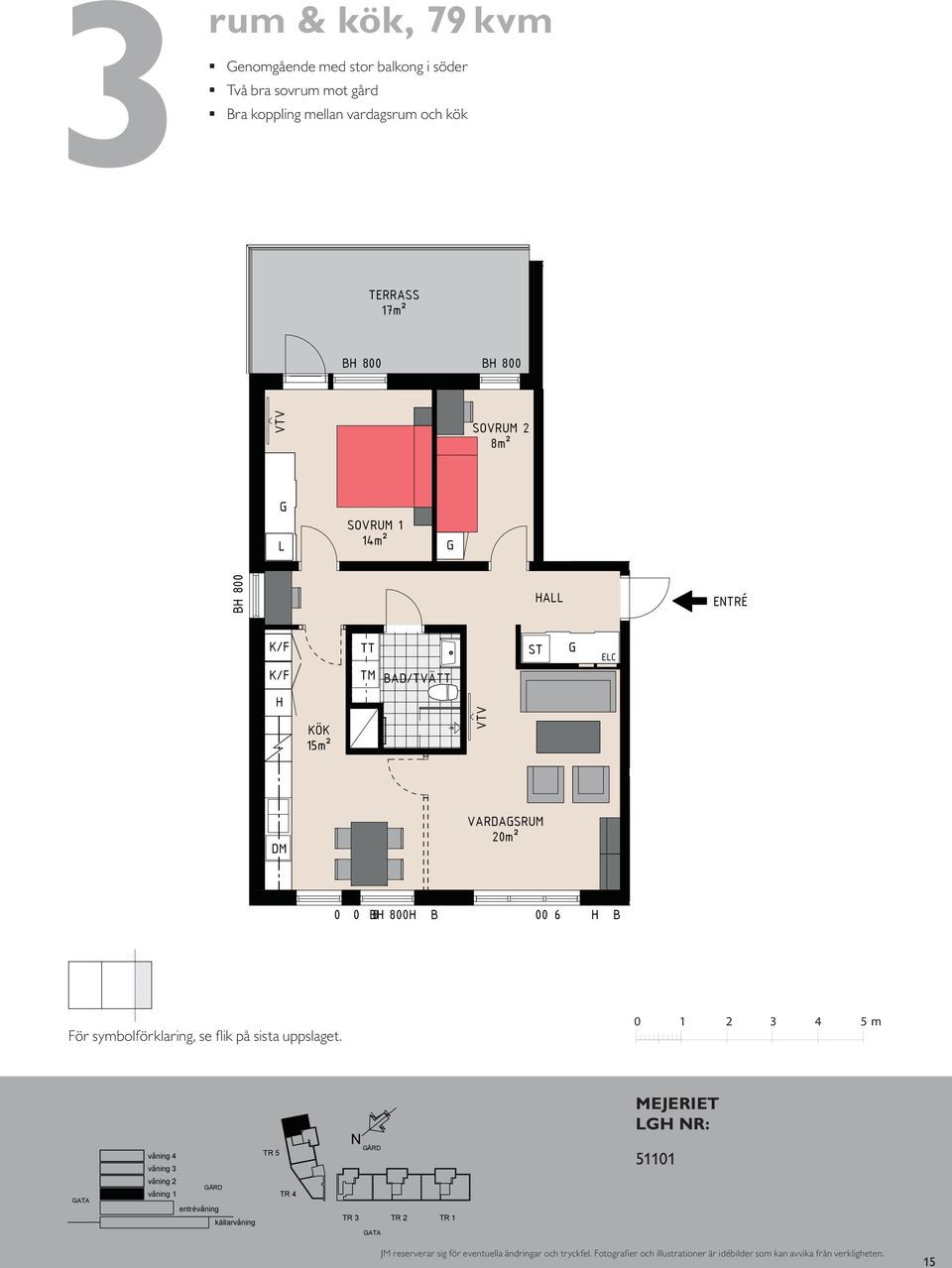 VARDASRUM 20m² VARDASRUM 20m² E TR É 0 0 B 8 800 B 00 6 B 0 0 B 8 800 B 00 6 B För symbolförklaring, se flik på sista uppslaget.