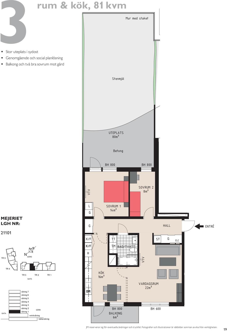 ÅRD våning R: 21101 ATA ÅRD ATA 1 våning ÅRD våning 1 våning BAKO 1 ÅRD VARDASRUM TT 22m² TM TT TM VARDASRUM 0 1 2 322m² 4 1 VARDASRUM BAKO 22m² ATA