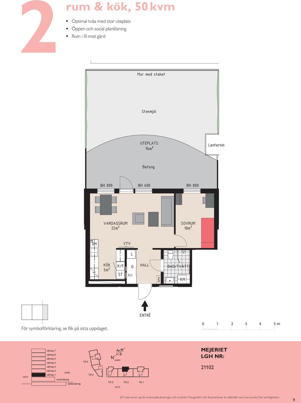 VARDASRUM 14 VARDASRUM 11 22m² VARDASRUM S 22m² M M A BAD m² E/IT m² E TR É A A KP 10m² 10m² KP ETRÉ ETRÉ För symbolförklaring, se flik på sista uppslaget.