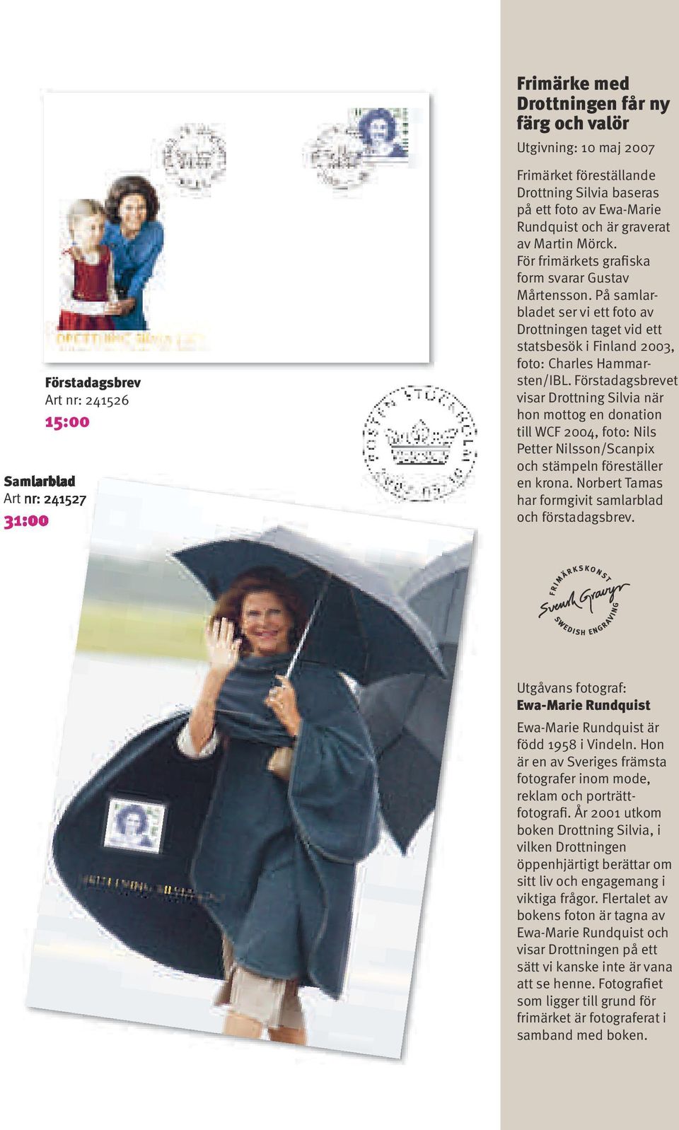 På samlarbladet ser vi ett foto av Drottningen taget vid ett statsbesök i Finland 2003, foto: Charles Hammarsten/IBL.