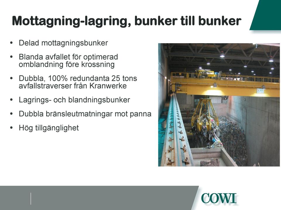100% redundanta 25 tons avfallstraverser från Kranwerke Lagrings-