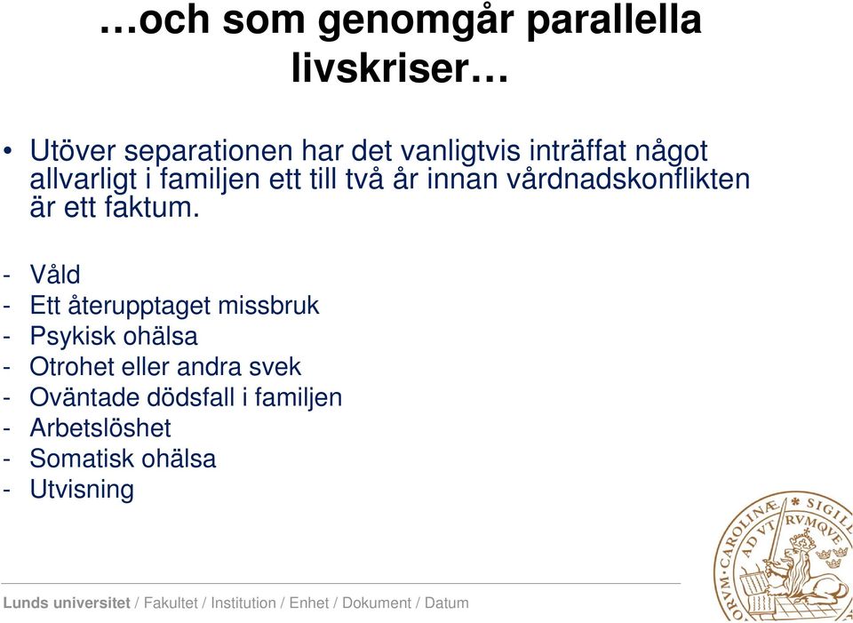 ett faktum.