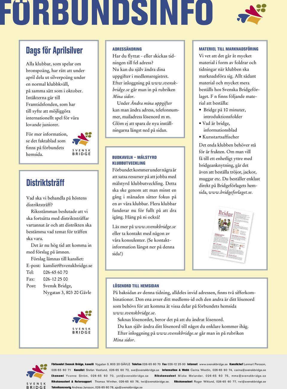 Distriktsträff Vad ska vi behandla på höstens distriktsträff?