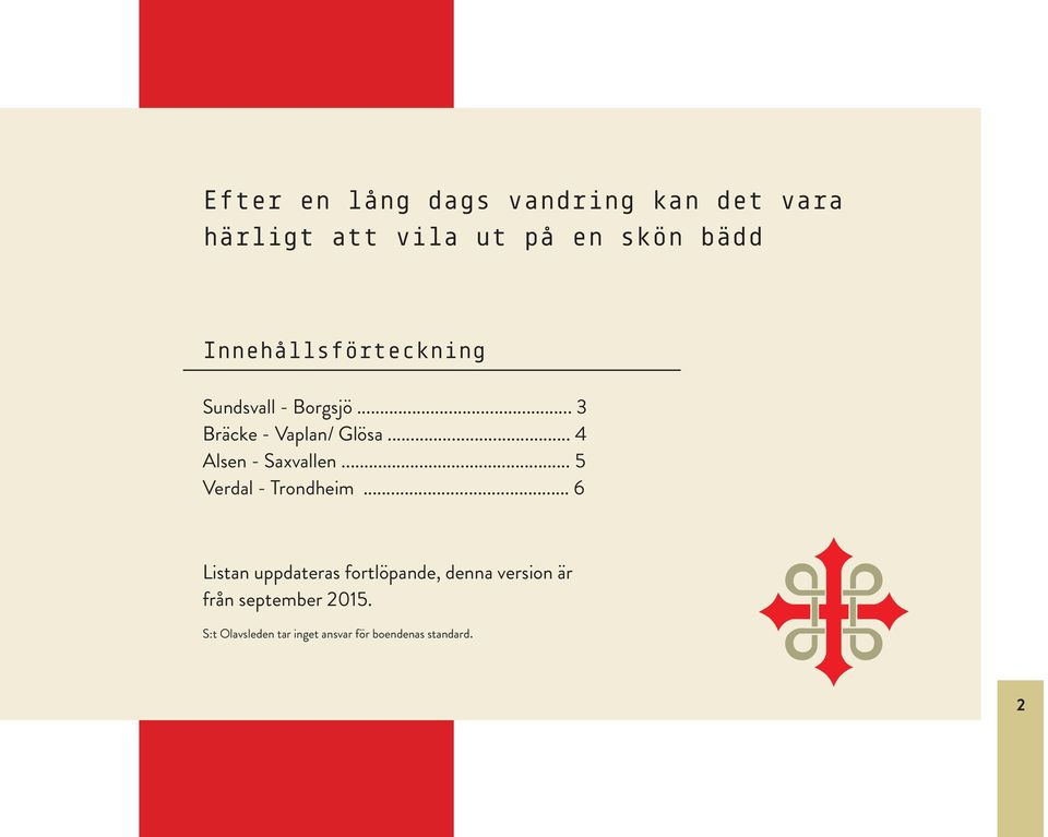 .. 4 Alsen - Saxvallen... 5 Verdal - Trondheim.