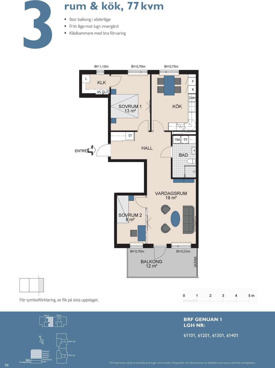 m² E/IT BAO 12 M m² SÄRM BAO 12 m² SÄRM ör symbolförklaring, se fl ik på sista uppslaget.