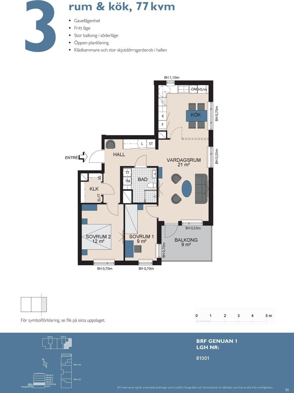 m 911m² 1 S 2 1 12 m² HA 9 m² E/IT M BH 1,10m BH 1,10m HS/m 21 m² 21 m² BAO 9 m² HS/m BAO 9 m² ör symbolförklaring, se fl ik på sista uppslaget.