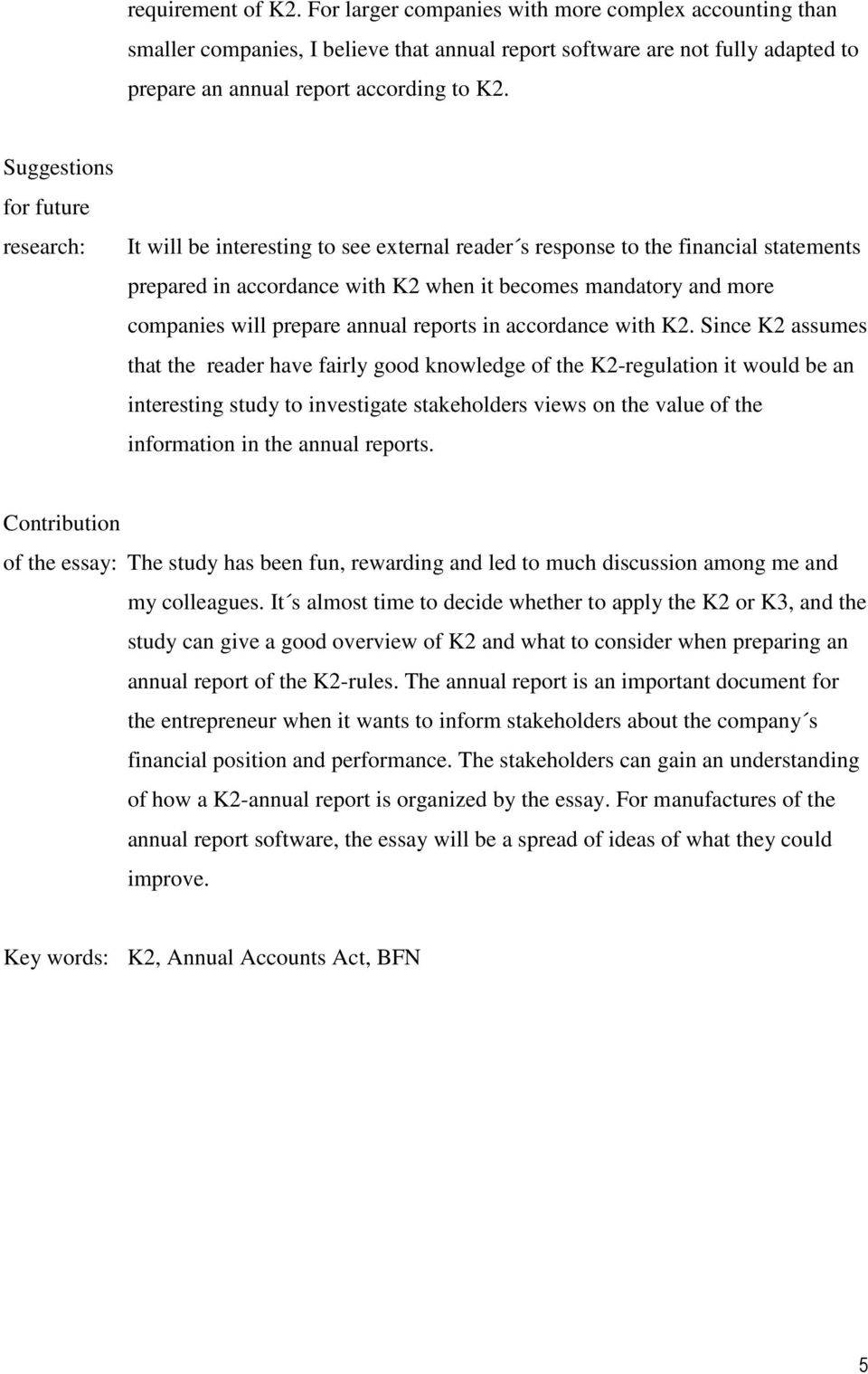 prepare annual reports in accordance with K2.
