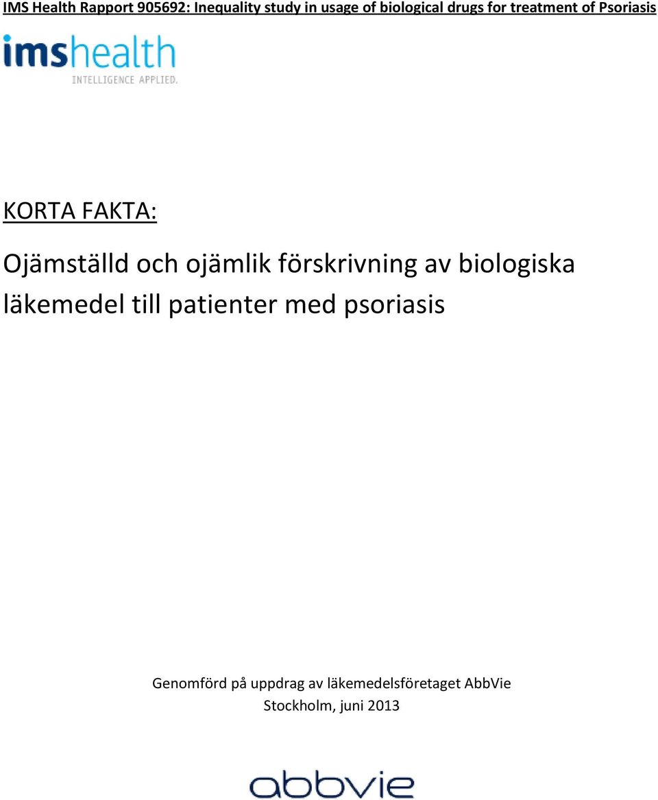 ojämlik förskrivning av biologiska läkemedel till patienter med