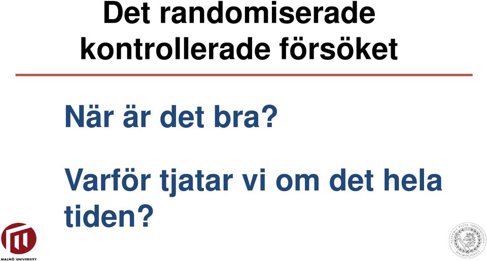 När är det bra?
