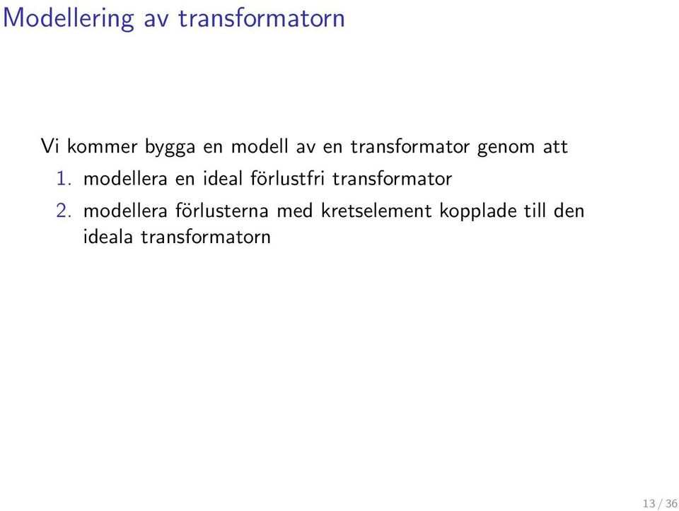modellera en ideal förlustfri transformator 2.