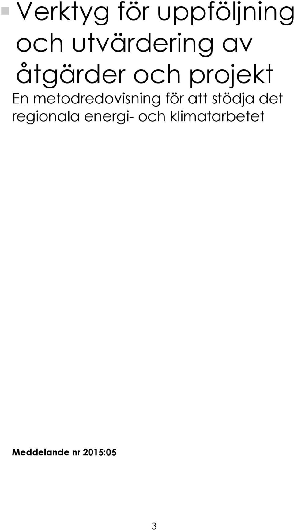 metodredovisning för att stödja det