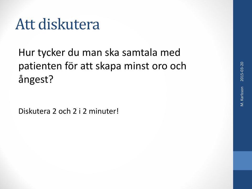 minst oro och ångest?