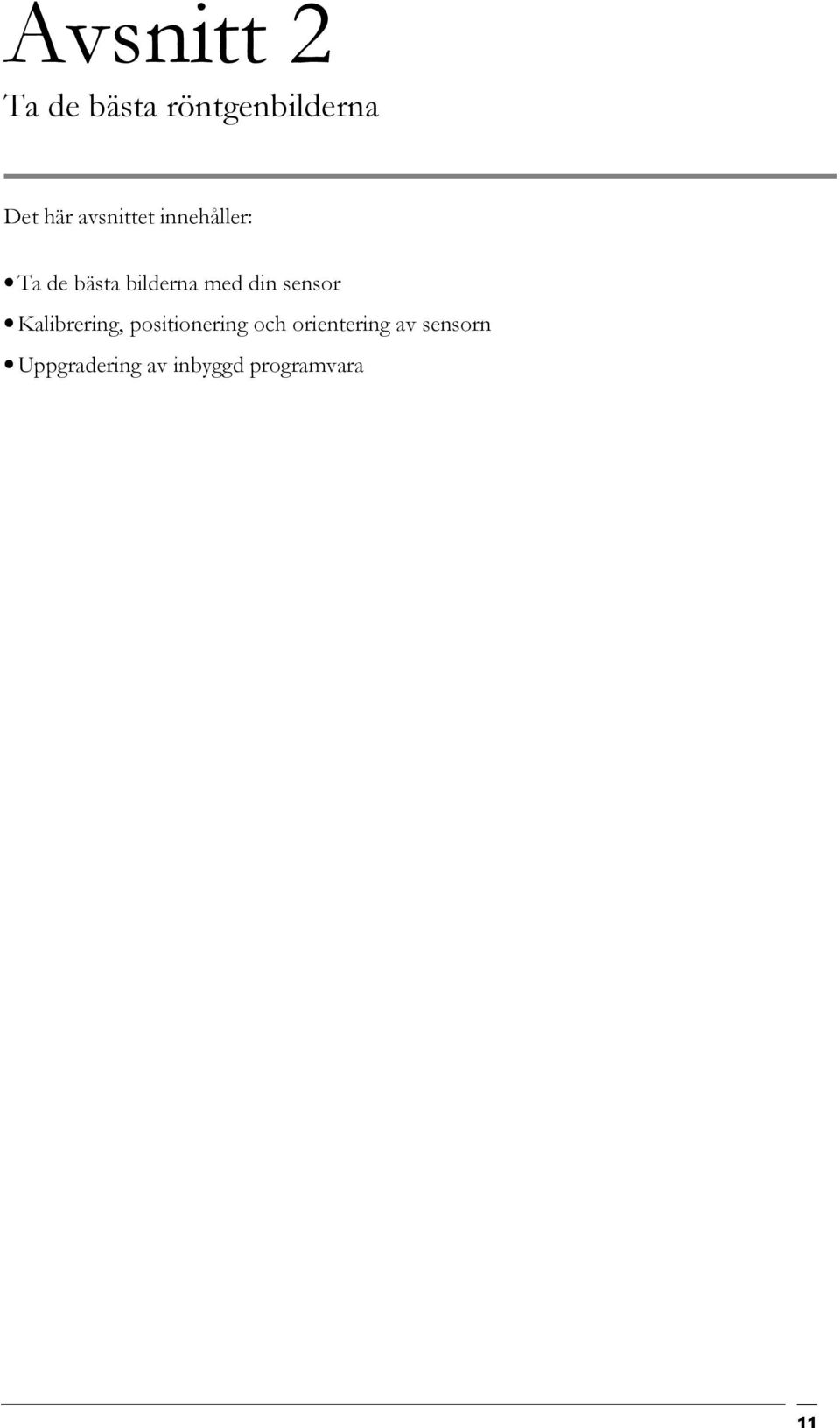 din sensor Kalibrering, positionering och