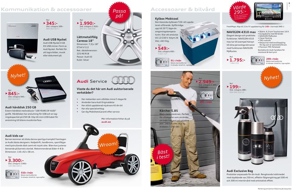 meraupp Kylbox Mobicool FreshMaps: Köp till 2 års fri uppdatering för 199:- (normalt 949:-) NAVIGON 4310 max Elegant design och praktiska funktioner.