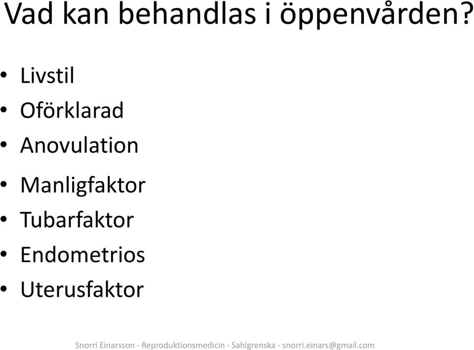 Livstil Oförklarad