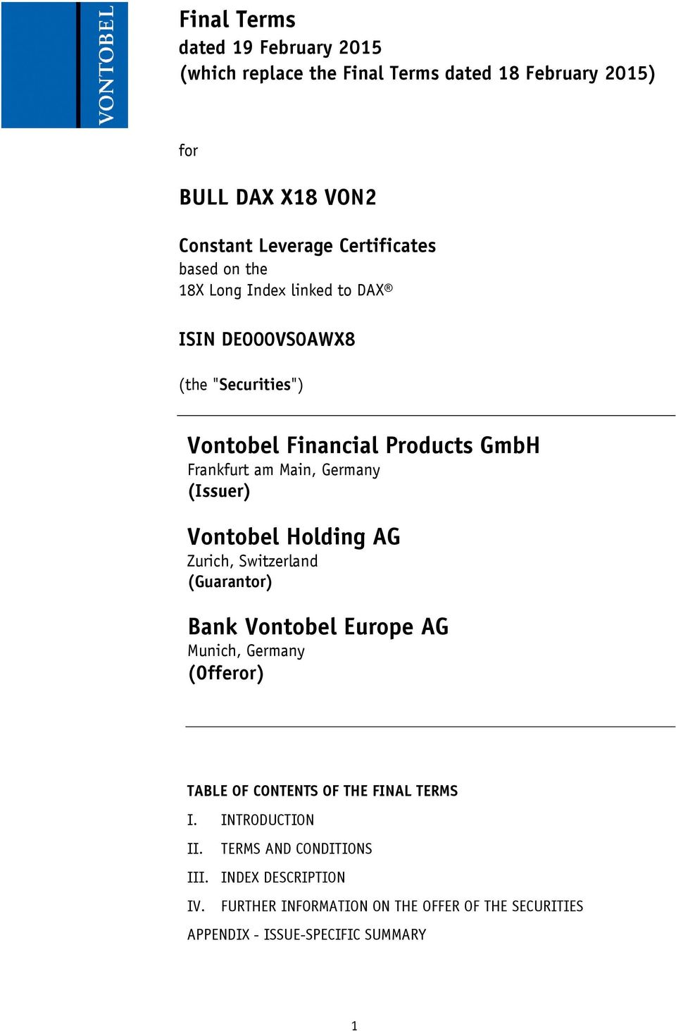 (Issuer) Vontobel Holding AG Zurich, Switzerland (Guarantor) Bank Vontobel Europe AG Munich, Germany (Offeror) TABLE OF CONTENTS OF THE FINAL
