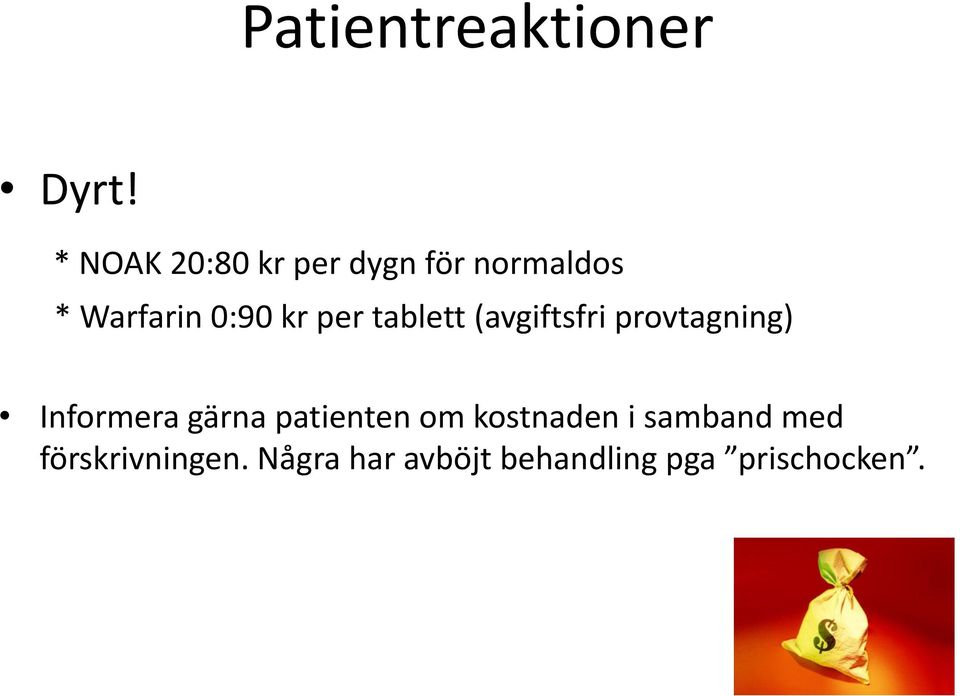 per tablett (avgiftsfri provtagning) Informera gärna