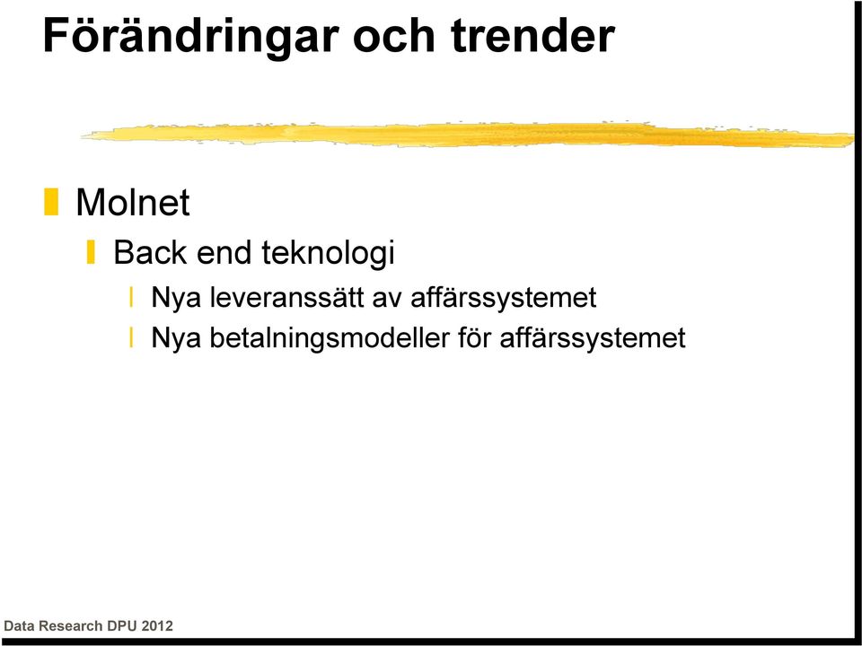 leveranssätt av affärssystemet