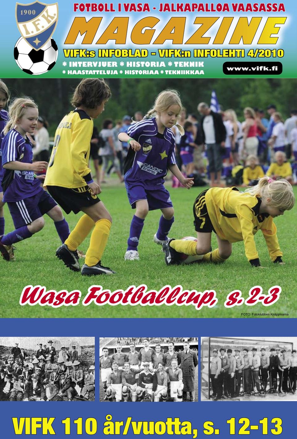 HISTORIAA * TEKNIIKKAA Wasa Footballcup, s.