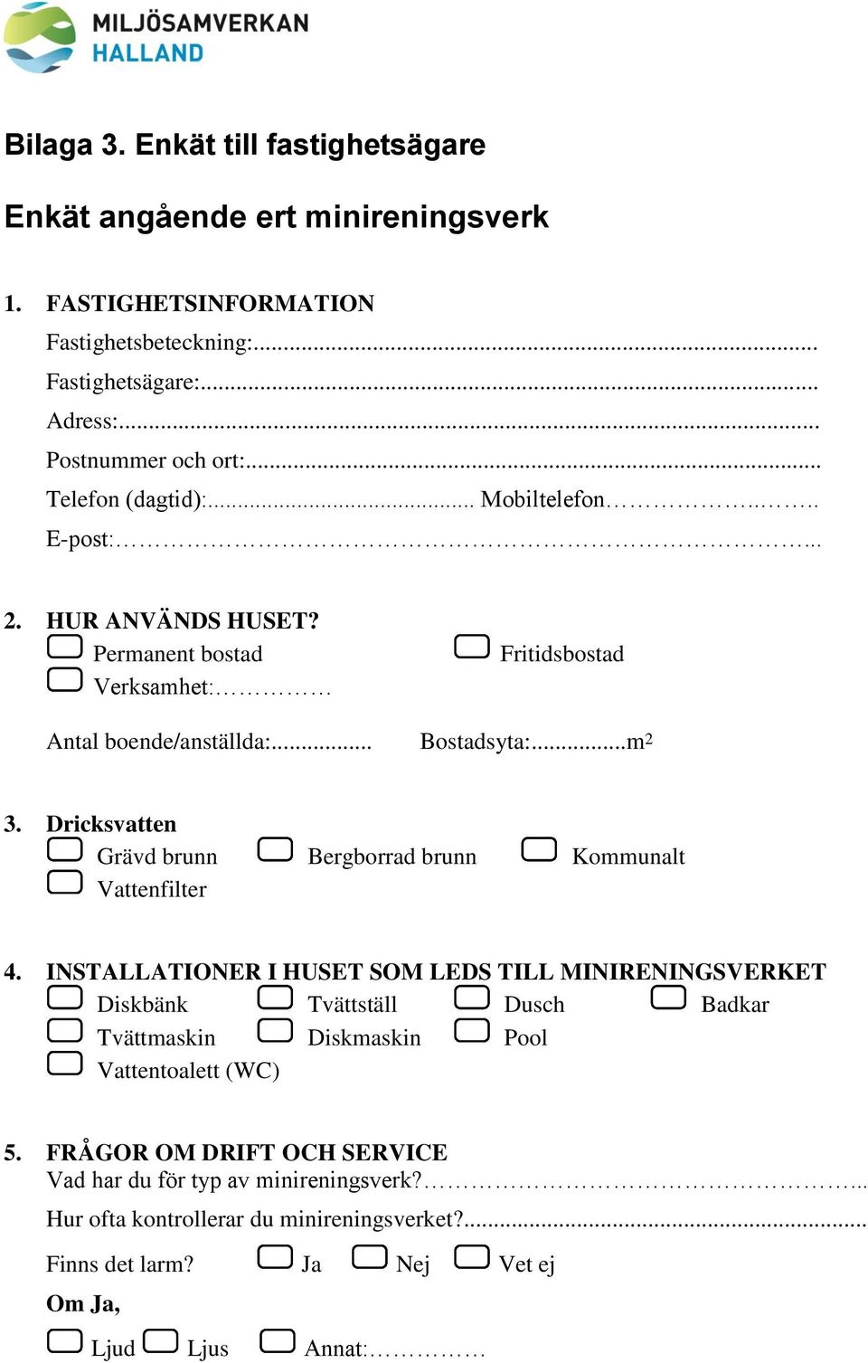 Dricksvatten Grävd brunn Bergborrad brunn Kommunalt Vattenfilter 4.