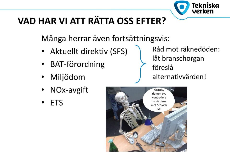 BAT-förordning Miljödom NOx-avgift ETS Råd mot räknedöden: låt