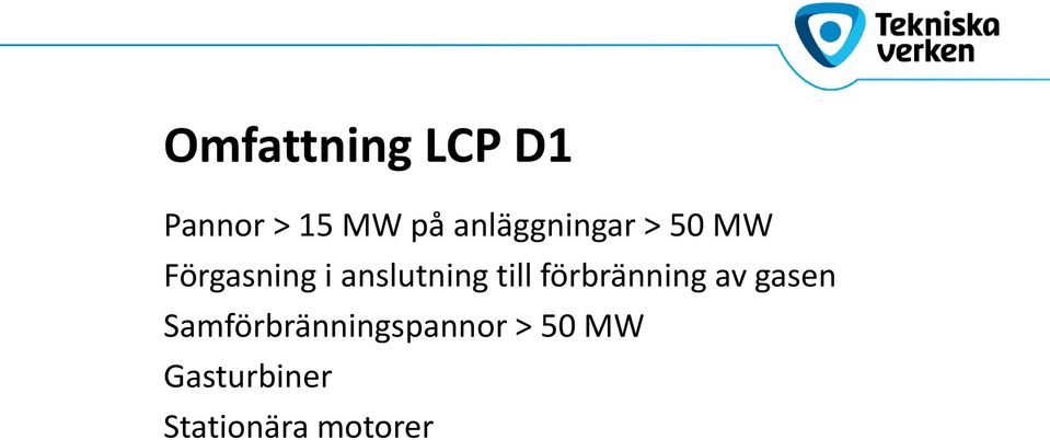 anslutning till förbränning av gasen