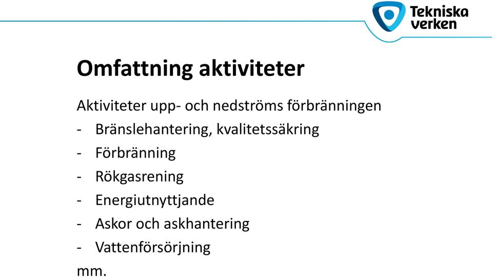 kvalitetssäkring - Förbränning - Rökgasrening -