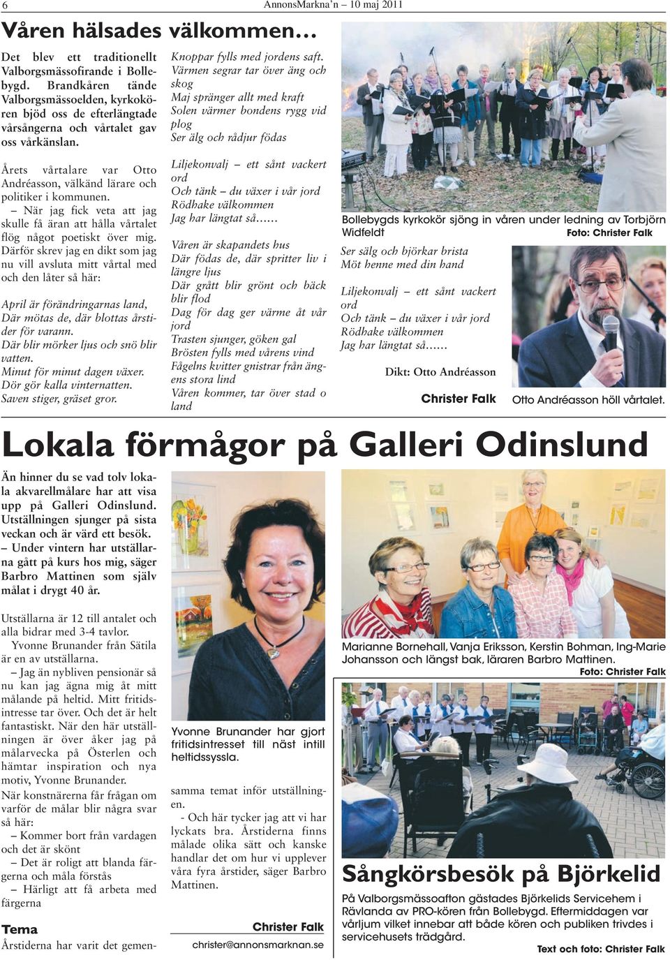 När jag fick veta att jag skulle få äran att hålla vårtalet flög något poetiskt över mig.