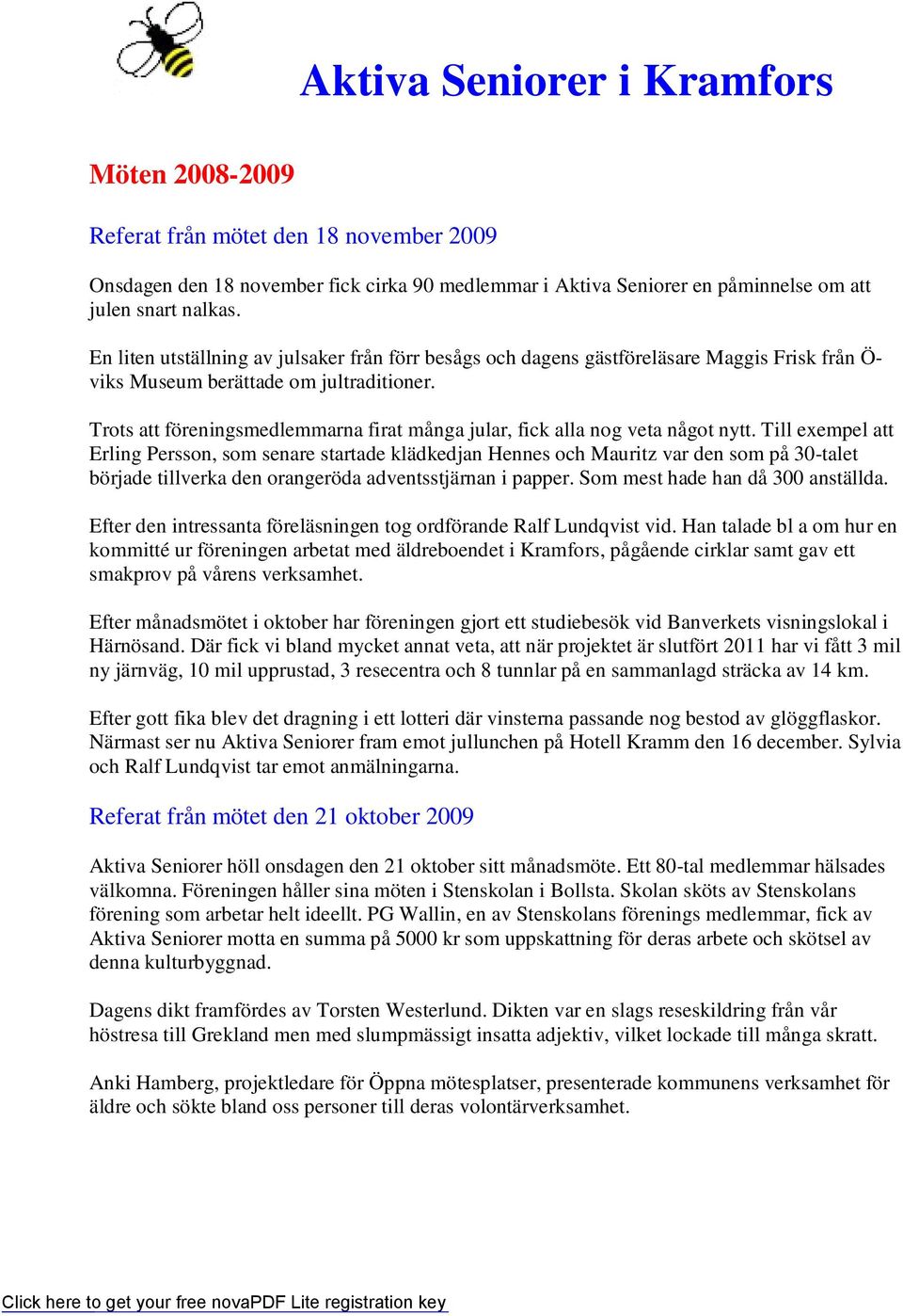 Trots att föreningsmedlemmarna firat många jular, fick alla nog veta något nytt.