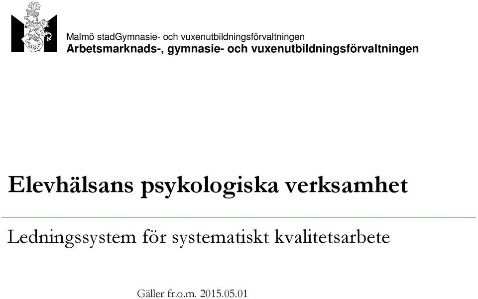 vuxenutbildningsförvaltningen Elevhälsans psykologiska