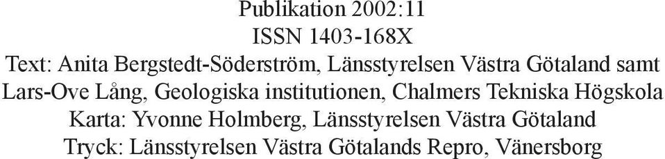 institutionen, Chalmers Tekniska Högskola Karta: Yvonne Holmberg,